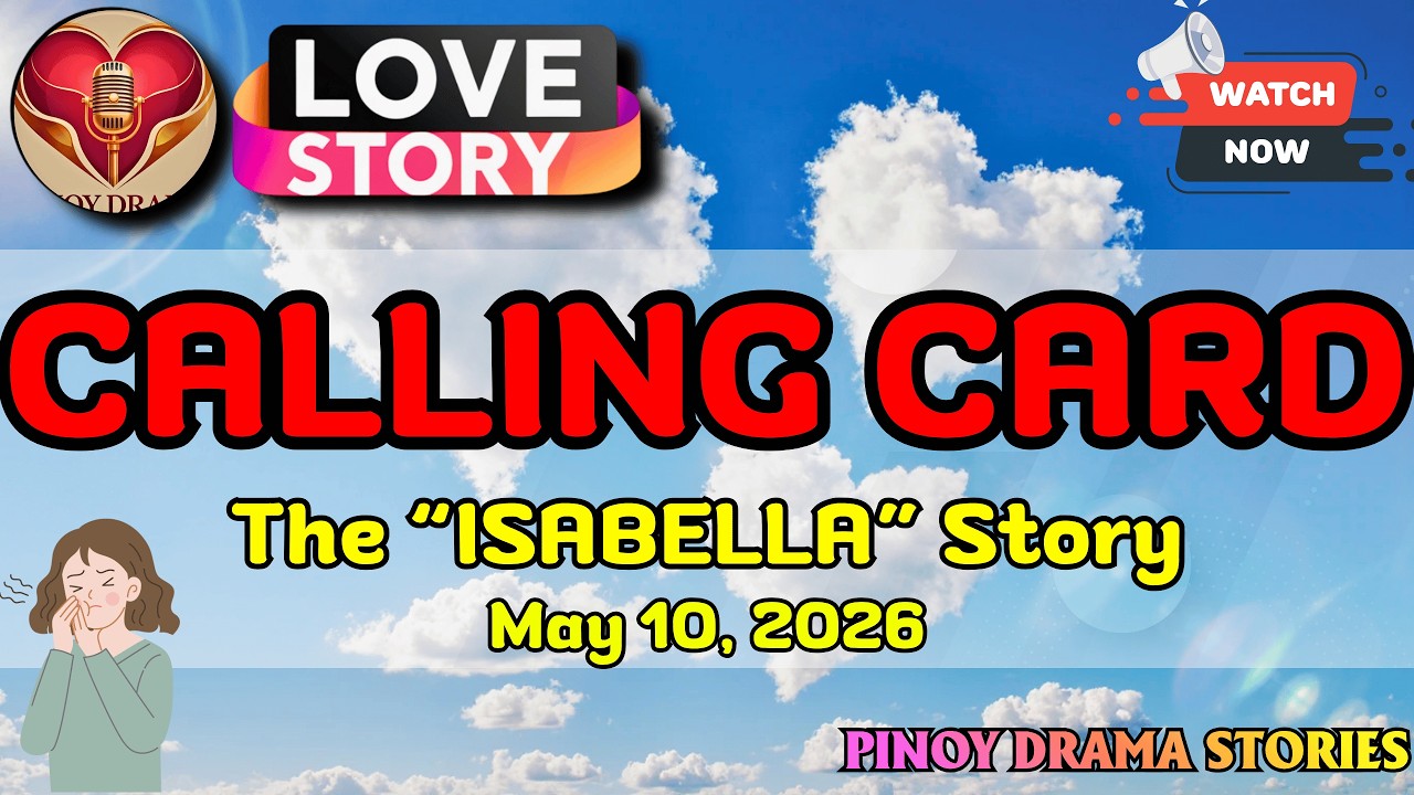 CALLING CARD – ISABELLA|PINOY DRAMA STORIES|LOVE STORY|STORY PODCAST cover art