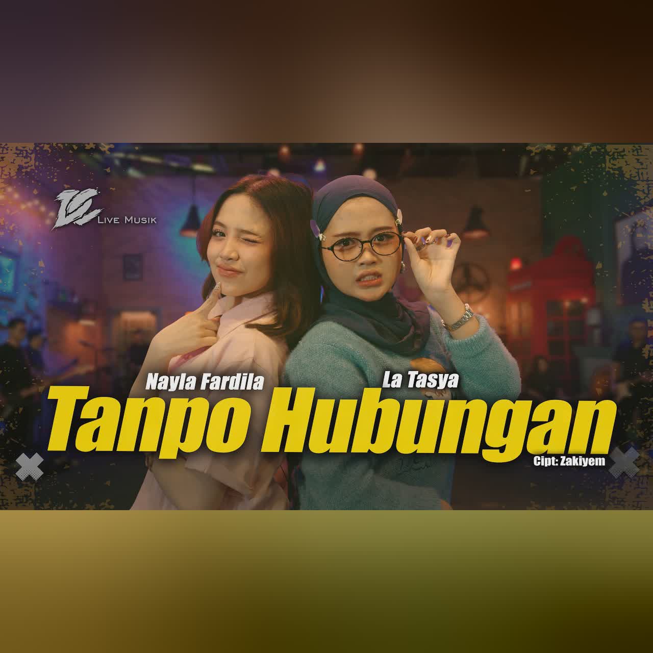 NAYLA FARDILA FEAT LA TASYA - TANPO HUBUNGAN (OFFICIAL LIVE MUSIC VIDEO) | DC MUSIK cover art