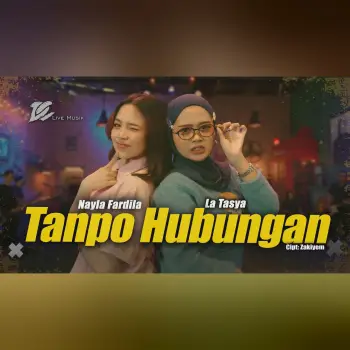 NAYLA FARDILA FEAT LA TASYA - TANPO HUBUNGAN (OFFICIAL LIVE MUSIC VIDEO) | DC MUSIK cover art