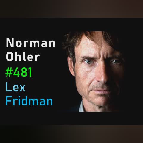 Norman Ohler: Hitler, Nazis, Drugs, WW2, Blitzkrieg, LSD, MKUltra & CIA | Lex Fridman Podcast #481