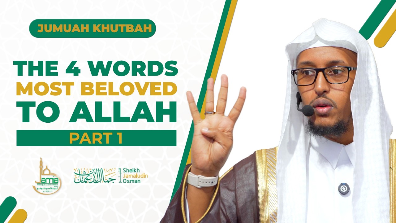 The 4 Words Most Beloved to Allah | Part 1 | Sheikh Jamaludin Osman cover art
