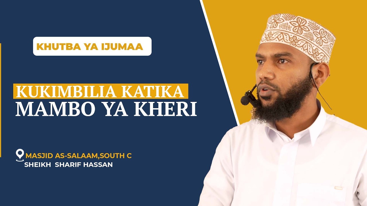 Kukimbilia Katika Mambo Ya Kheri || Khutba Ya #Ijuma || Sh Sharif Hassan cover art