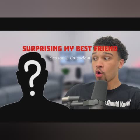 SURPRISING MY BEST FRIEND -You Should Know Podcast- Season 2 Episode 4 cover art