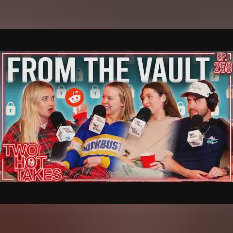 From the Vault.. || Reddit Stories || Two Hot Takes Podcast