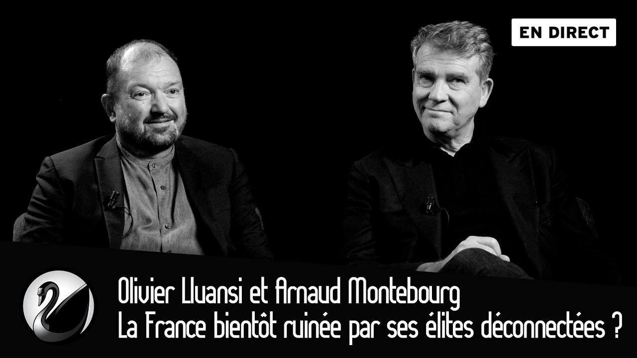 Olivier Lluansi et Arnaud Montebourg : La France bientôt ruinée par ses élites déconnectées ? cover art