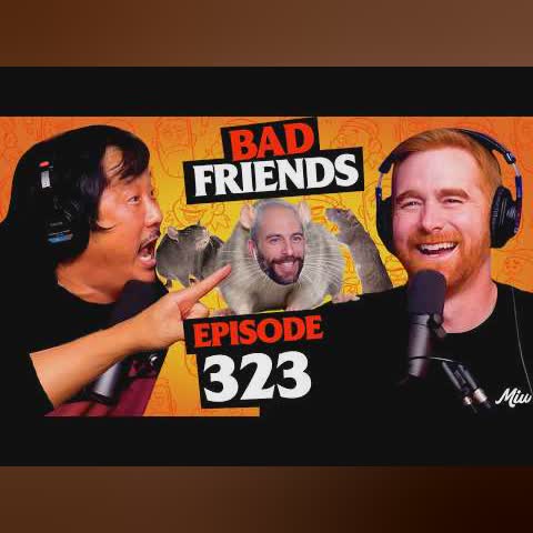 Bad Friends Podcast