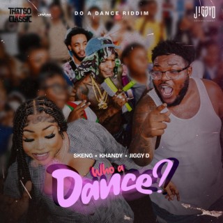 Who A Dance ft. Khandy Brawling & Jiggy D cover art