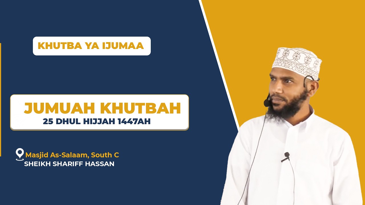 🔴 KHUTBA YA IJUMA || MASJID AS-SALAM || SHEIKH SHARIF HASSAN cover art