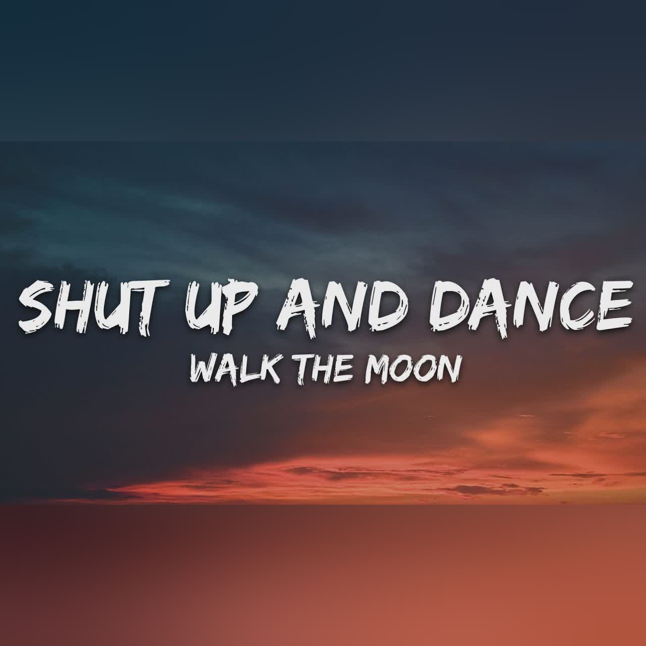 WALK THE MOON - Shut Up and Dance (Lyrics) cover art