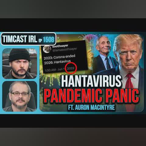 HANTAVIRUS PANDEMIC PANIC, Human To Human Spread Feared  | Timcast IRL cover art