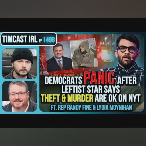 Democrats PANIC After Leftist Star Says THEFT & MURDER Are OK On NYT | Timcast IRL cover art