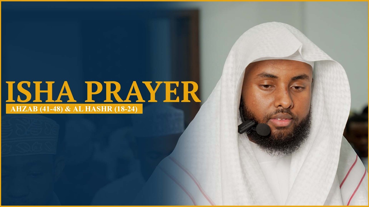 Isha Prayer || Masjid Tanzil, Nairobi || Surah Ahzab (41-48) & Al-Hashr (18-24) cover art