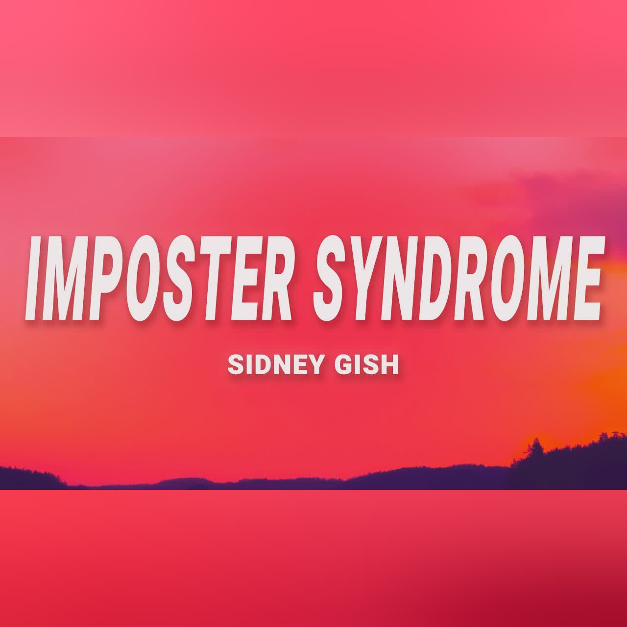 Imposter Syndrome - Sidney Gish (Lyrics)