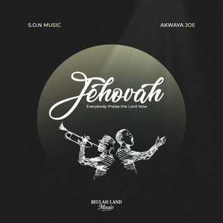 Jehovah (Everybody Praise The Lord Now) cover art