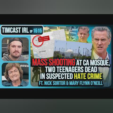 MASS SHOOTING At California Mosque, Two Teenagers Dead In Suspected HATE CRIME | Timcast IRL cover art