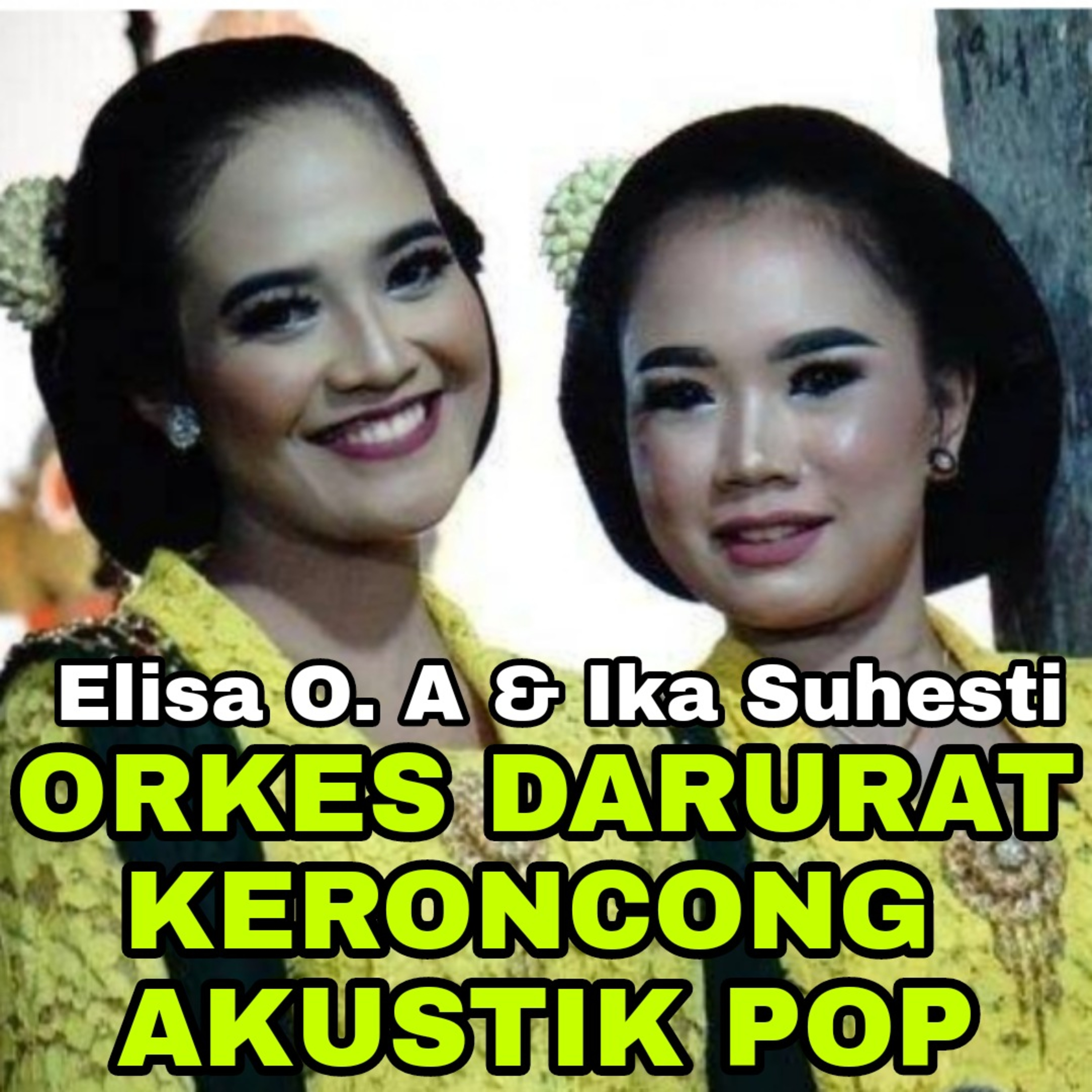 ORKES DARURAT LIVE BERSAMA ELISA O.A DAN IKA SUHESTI cover art