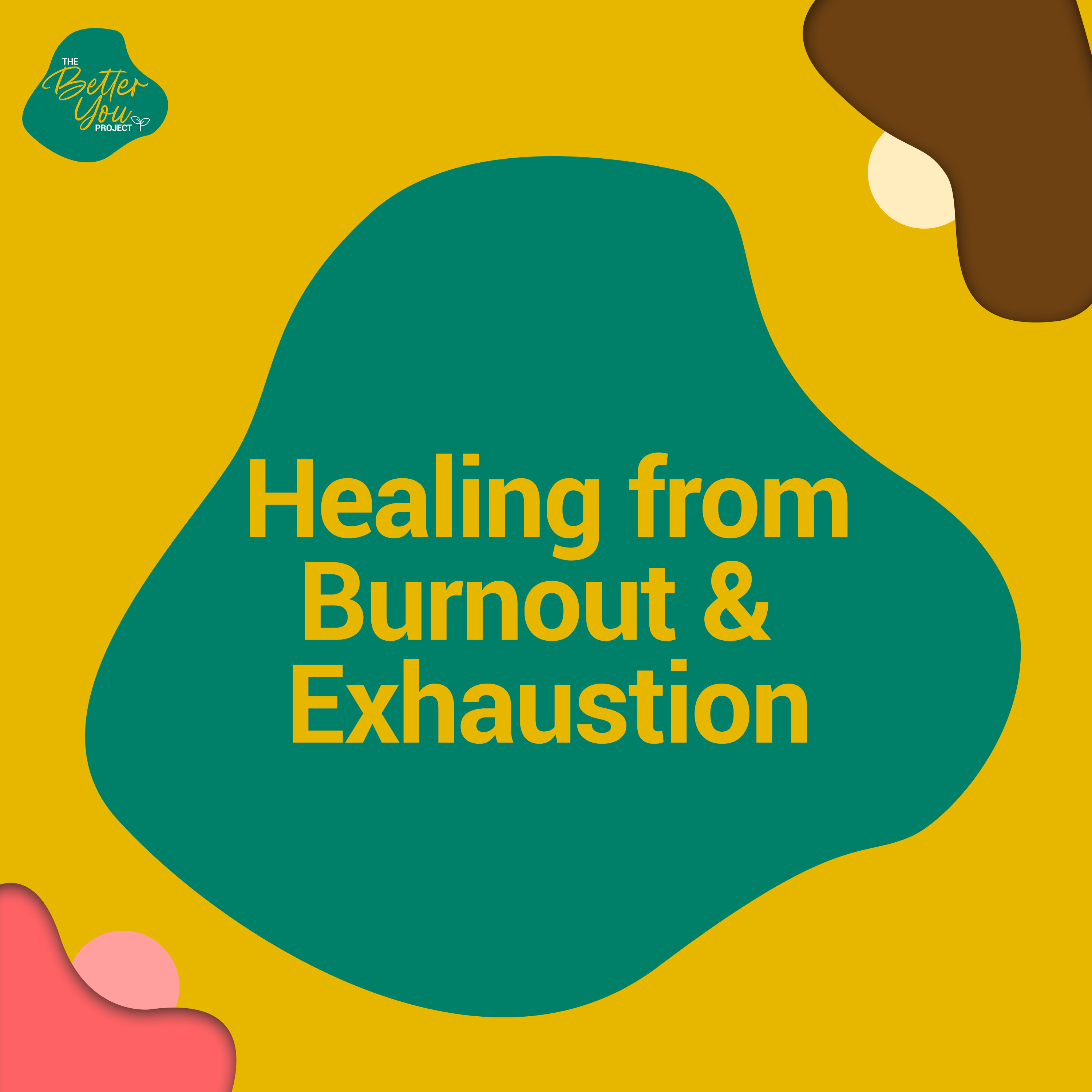 The Better You Project: Healing from Burnout & Exhaustion cover art