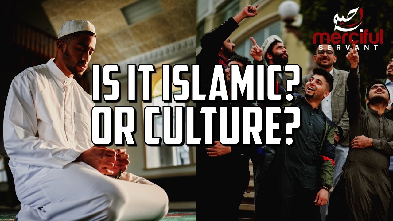 ISLAM VS CULTURE - WHAT IS ALLOWED AND WHAT IS NOT cover art