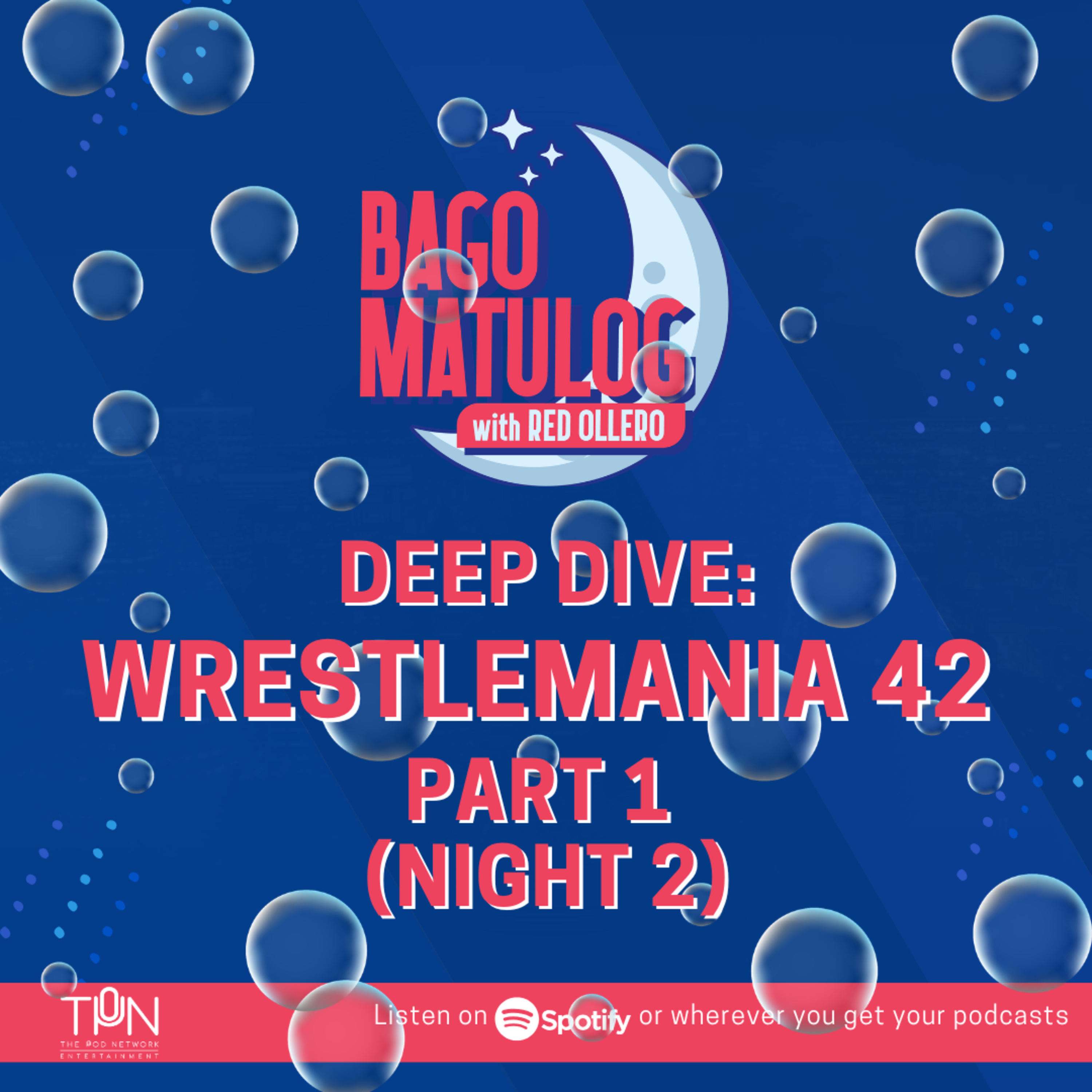 DEEP DIVE: Wrestlemania 42 Part 1 (Night 2)