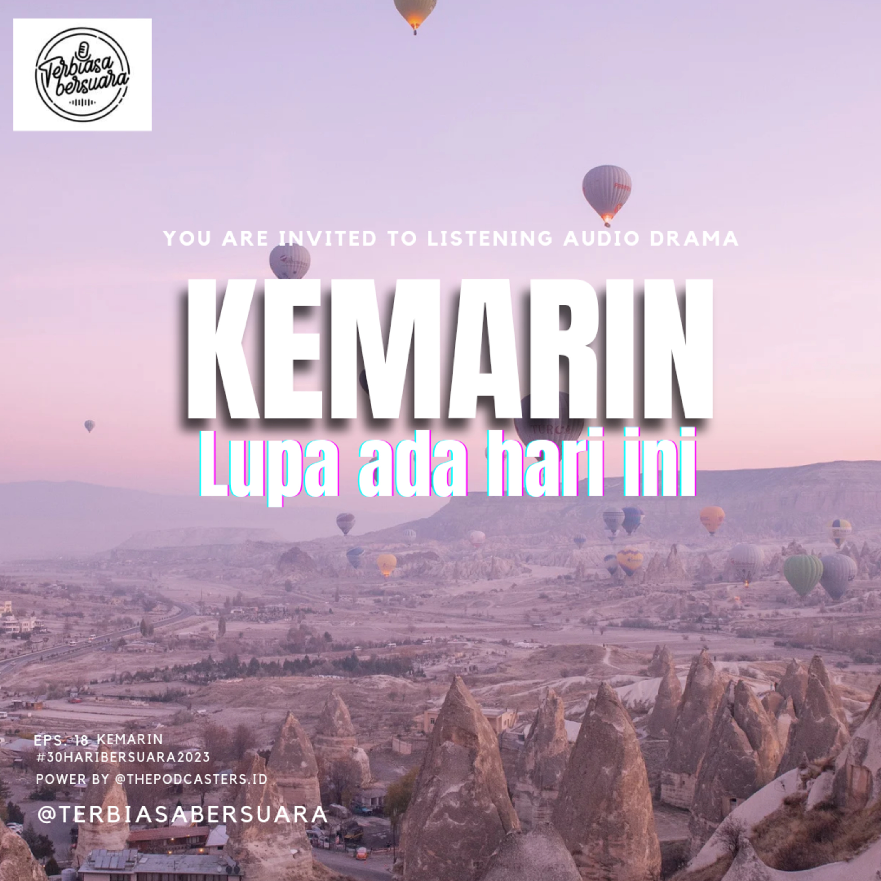 Eps. 18 - Kemarin Lupa Ada Hari Ini - #30HariBersuara2023