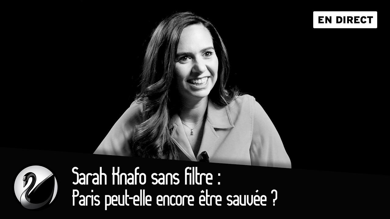 Sarah Knafo sans filtre : Paris peut-elle encore être sauvée ? cover art