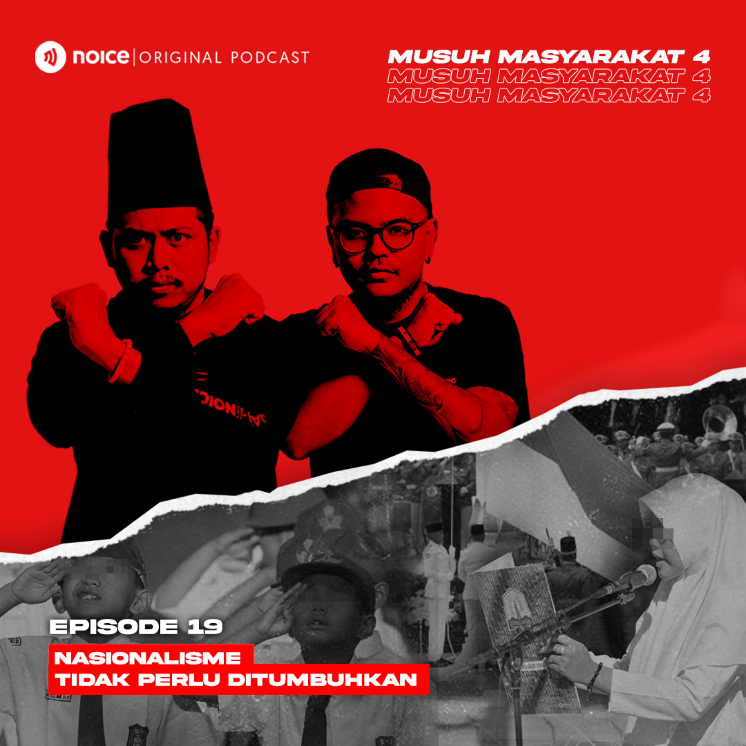 Musuh Masyarakat | Eps 19: Nasionalisme Tidak Perlu Ditumbuhkan cover art