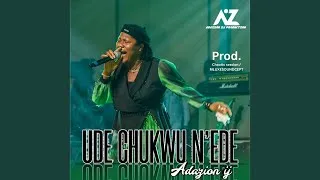 Ude Chukwu N’ede cover art