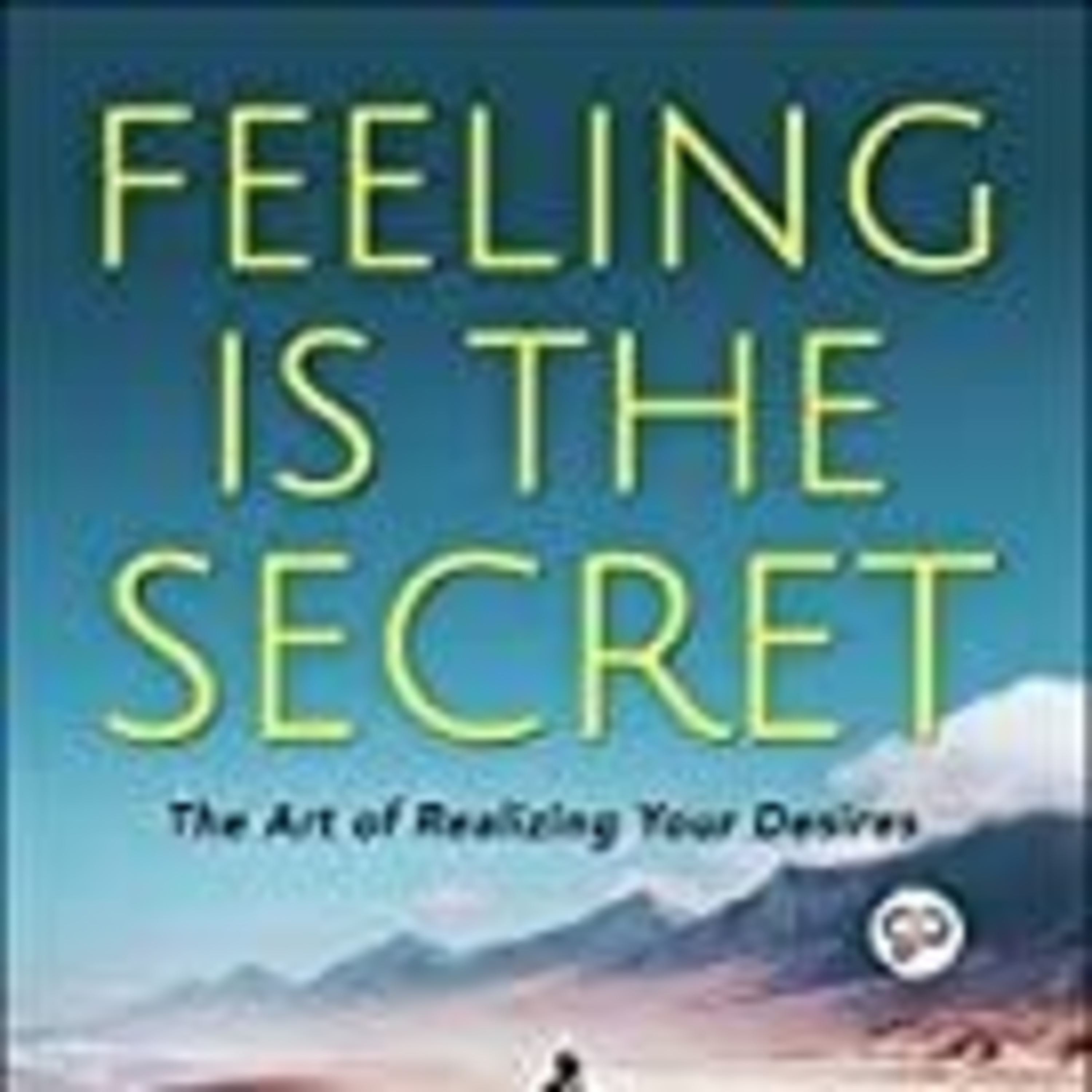 ''Feeling Is the Secret'' by Neville Goddard cover art