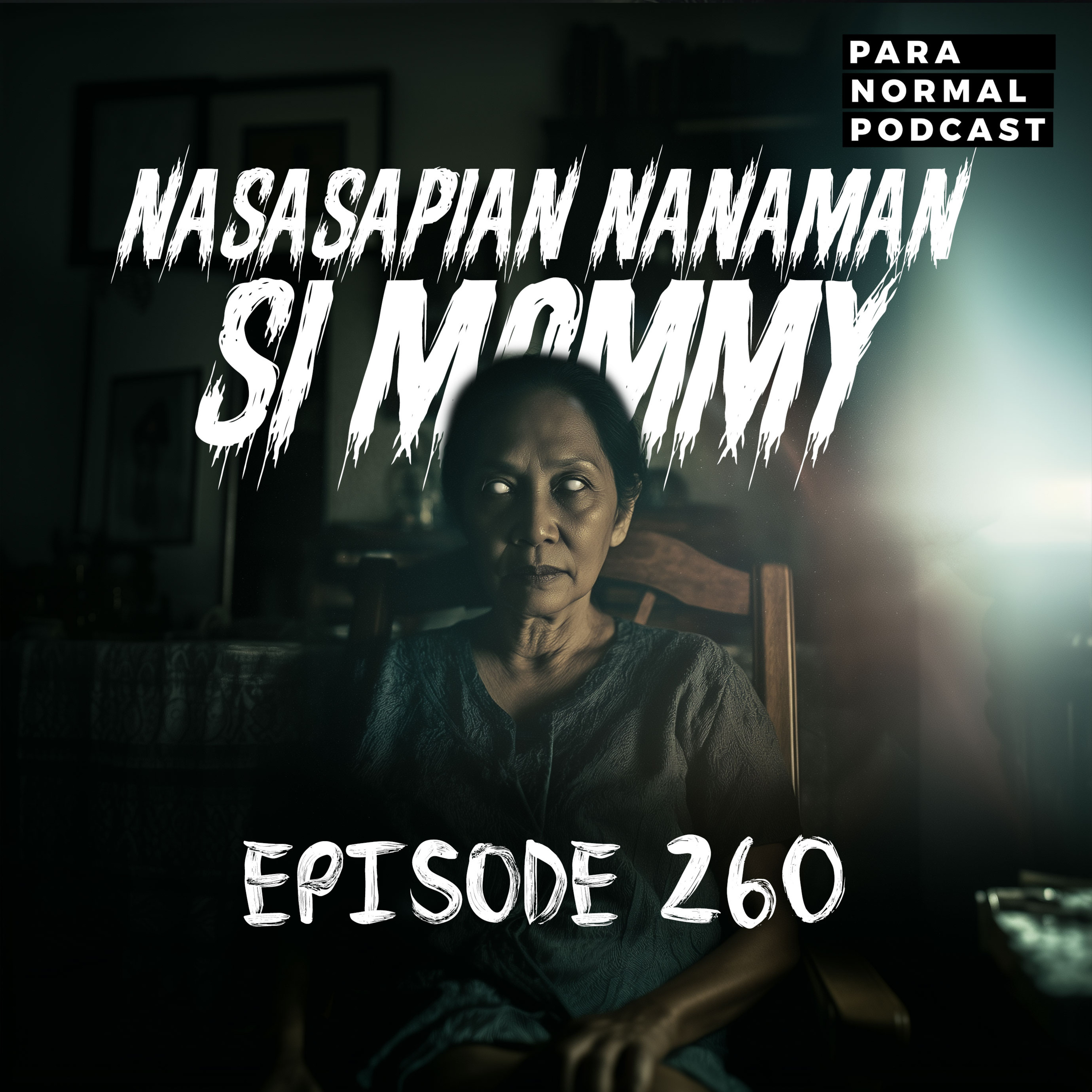 EP 260 - Nasasapian Nanaman si Mommy cover art