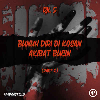152. Bunuh Diri Di Kosan Akibat Bucin (Last Part) cover art