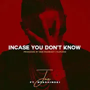 Incase You Don't Know (feat. Nyashinski) cover art