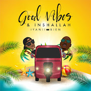 Good Vibes & Inshallah (feat. Bien) cover art