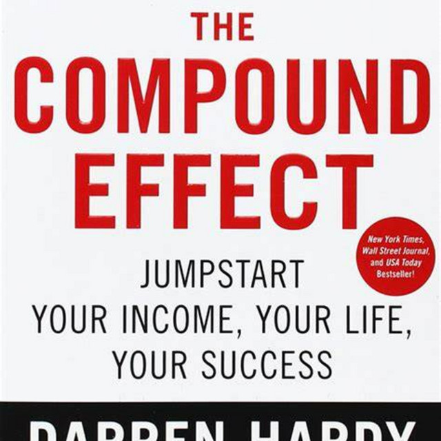 The Power of Consistency The Compound Effect by Darren Hardy cover art