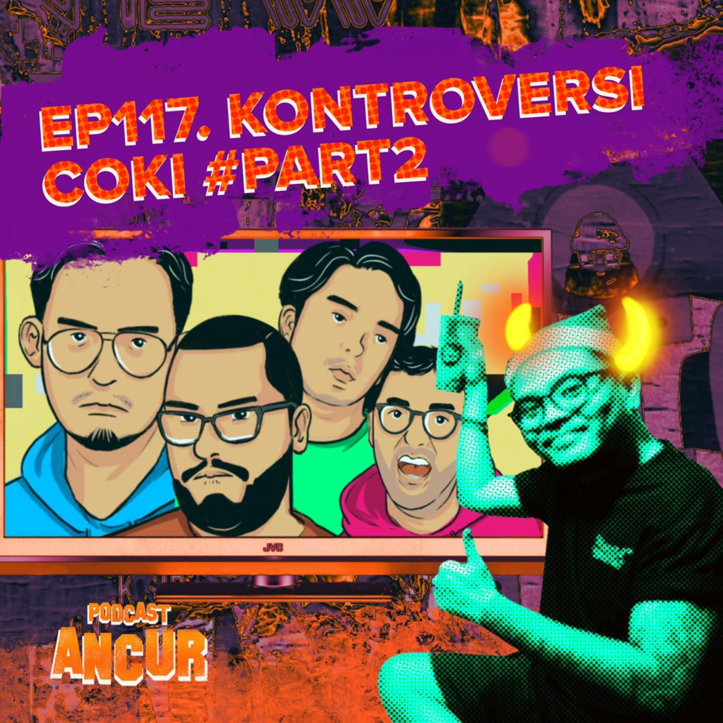 EP117. Kontroversi Coki #Part2