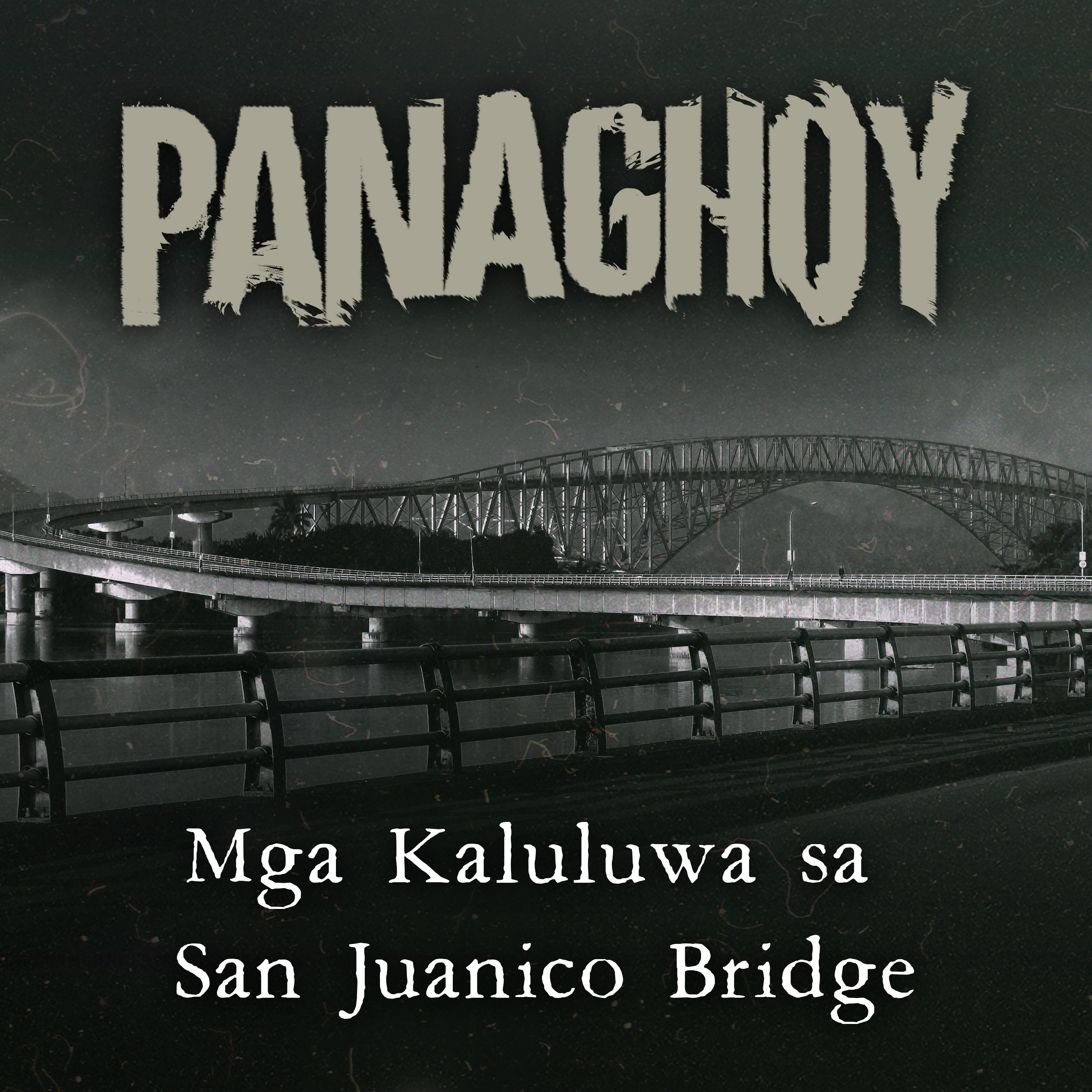 MGA KALULUWA SA SAN JUANICO BRIDGE | Panaghoy | A Horror Story cover art