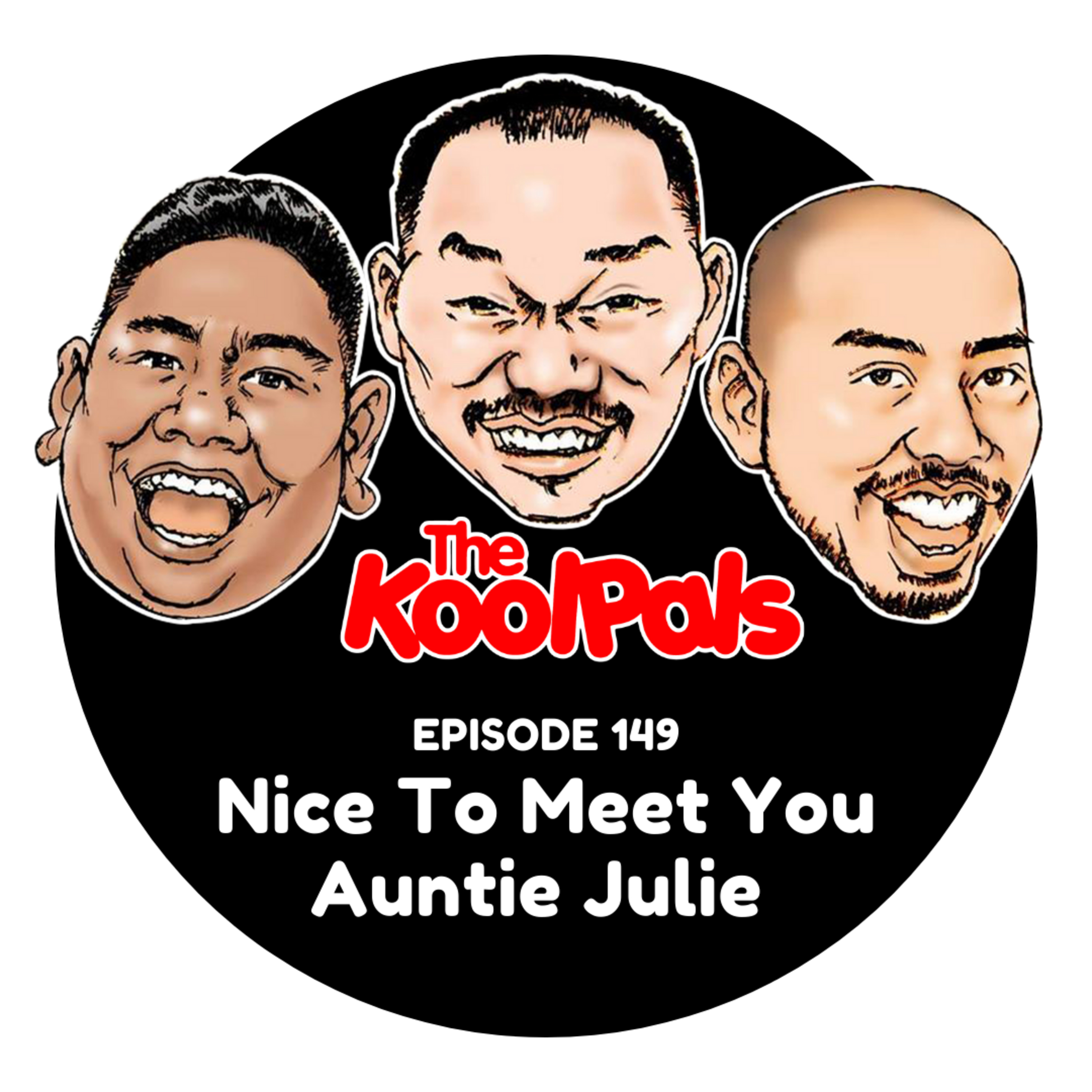 EPISODE 149: Nice To Meet You Auntie Julie  cover art