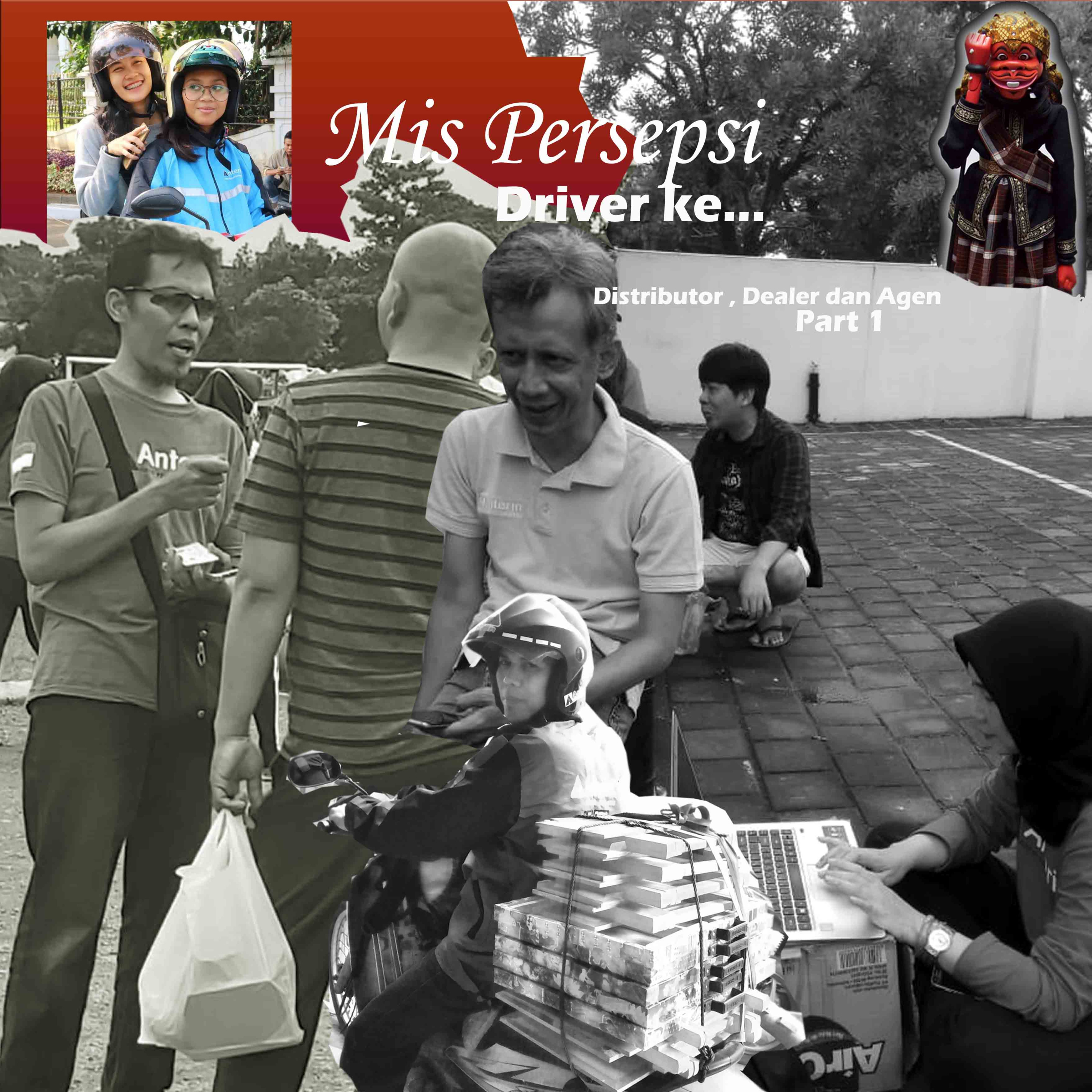 Mis Persepsi Driver ke.... Distributor,Dealer dan Agen Anterin cover art