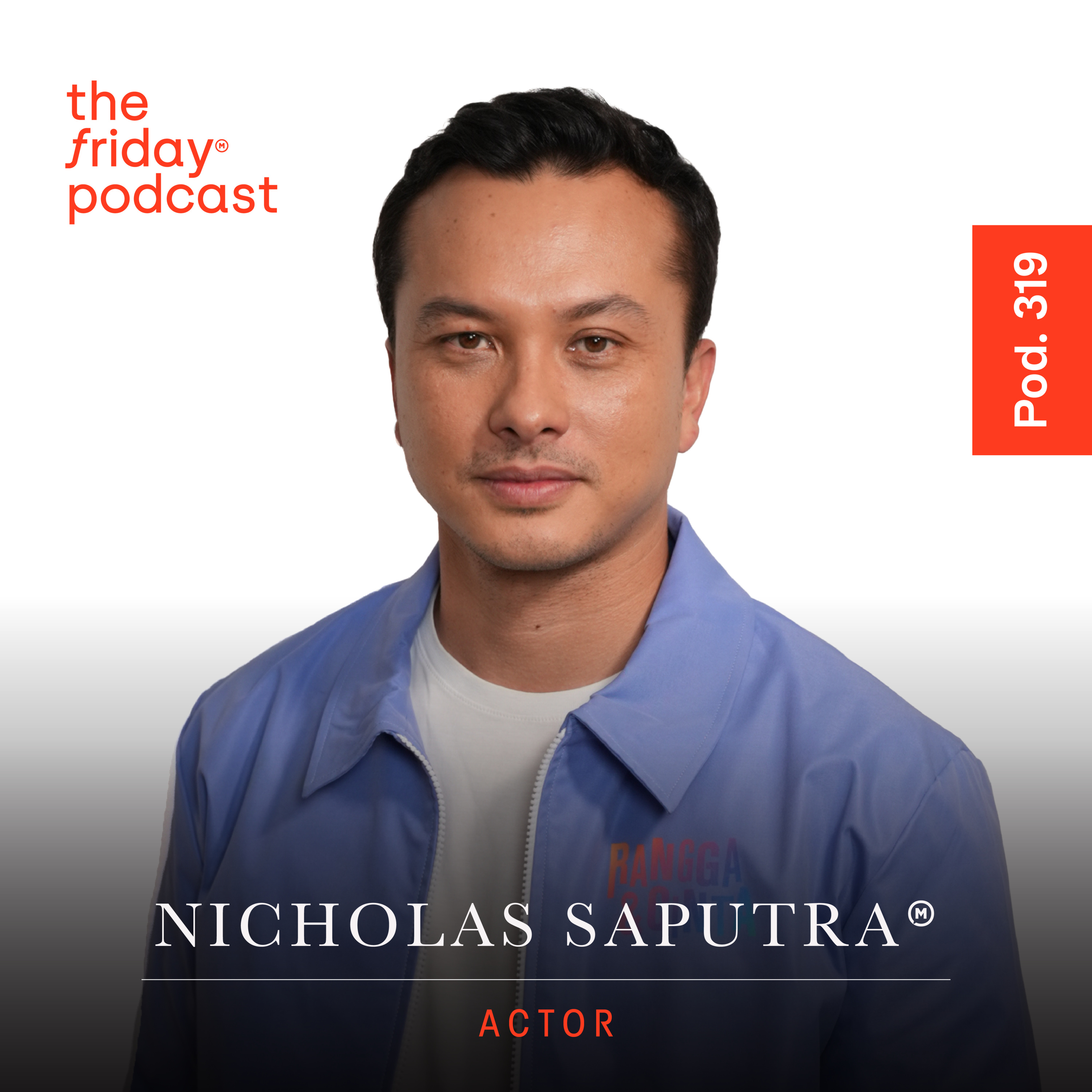 Pod. 319 Nicholas Saputra TALKS ABOUT LIVING LIFE TO THE FULLEST.mp4 cover art