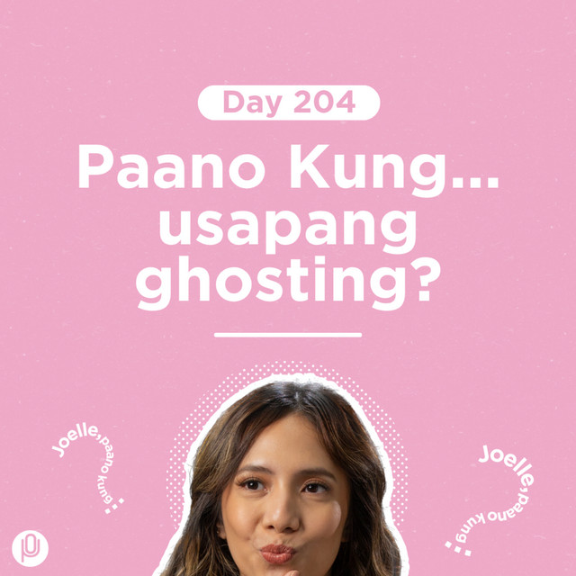 Day 204: Paano Kung usapang ghosting? cover art