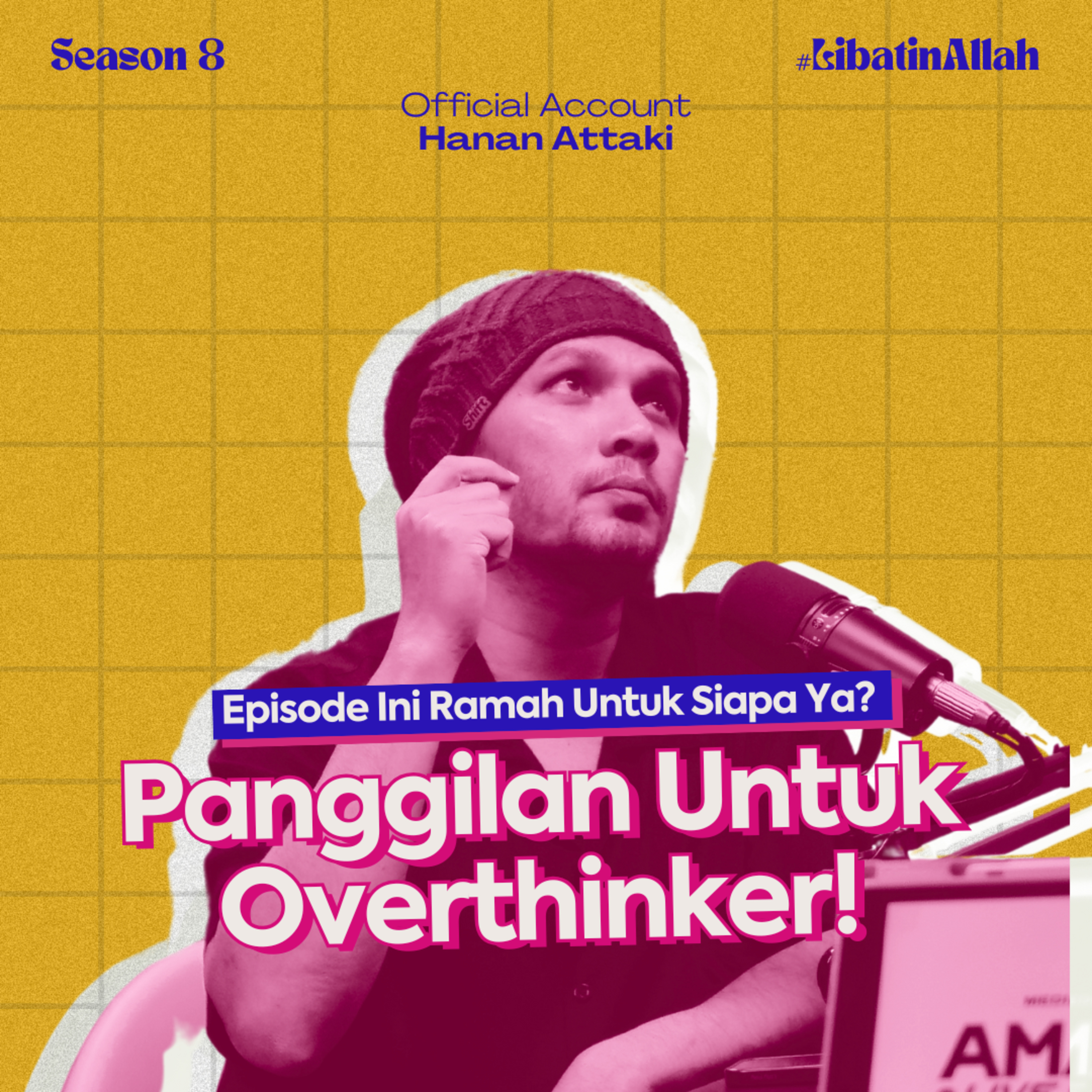 Panggilan Untuk Overthinker! | Season 8 Eps. 2 #LibatinAllah cover art
