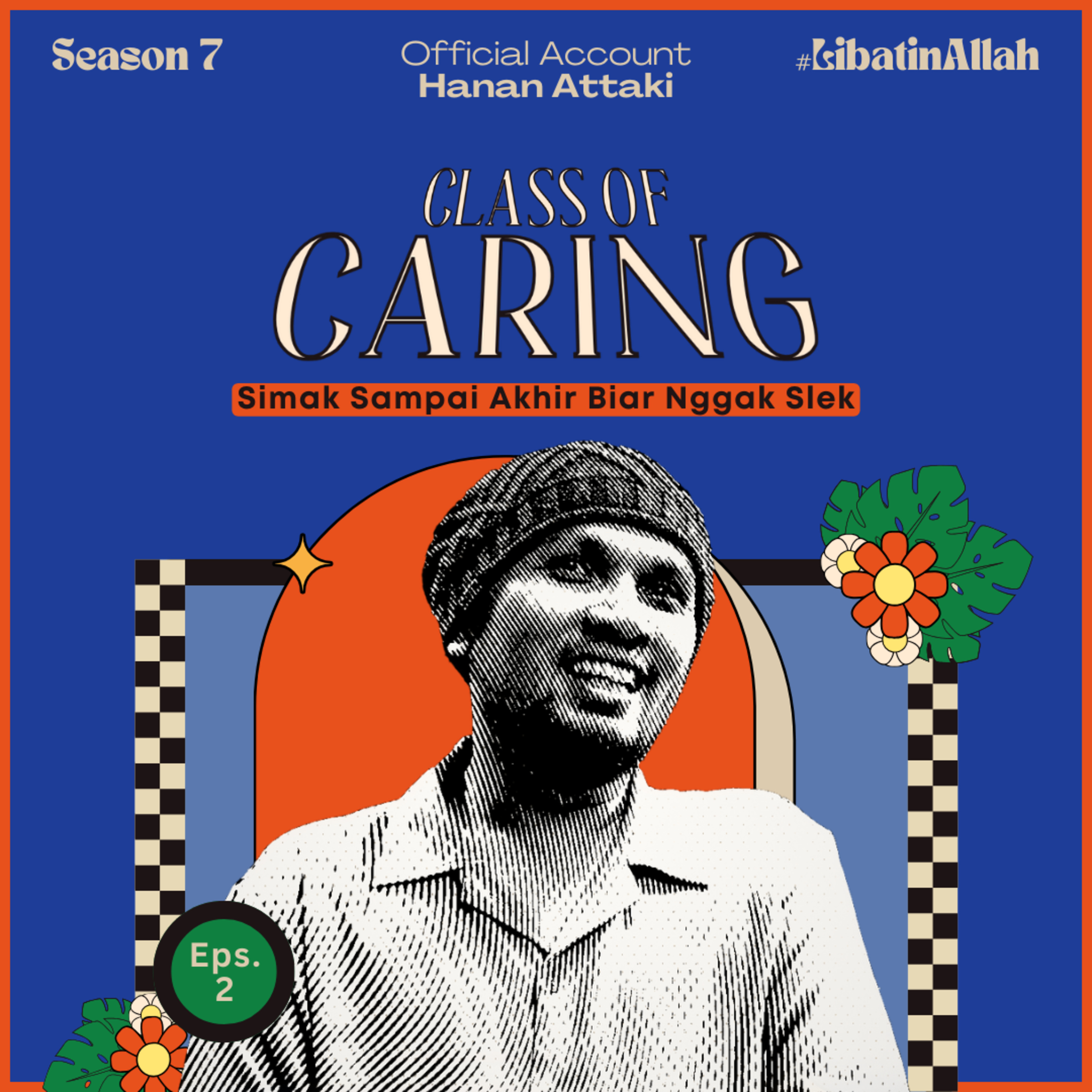 Class Of Caring | Season 7 Eps. 2 #LibatinAllah cover art