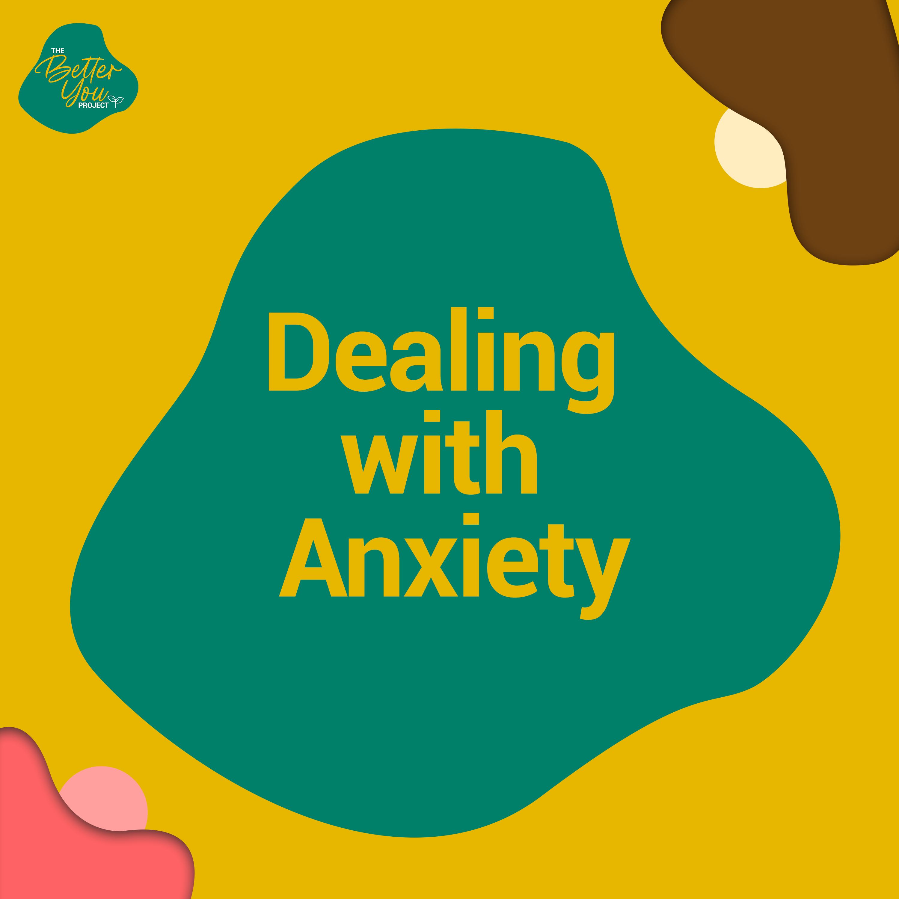 The Better You Project: Dealing with Anxiety cover art