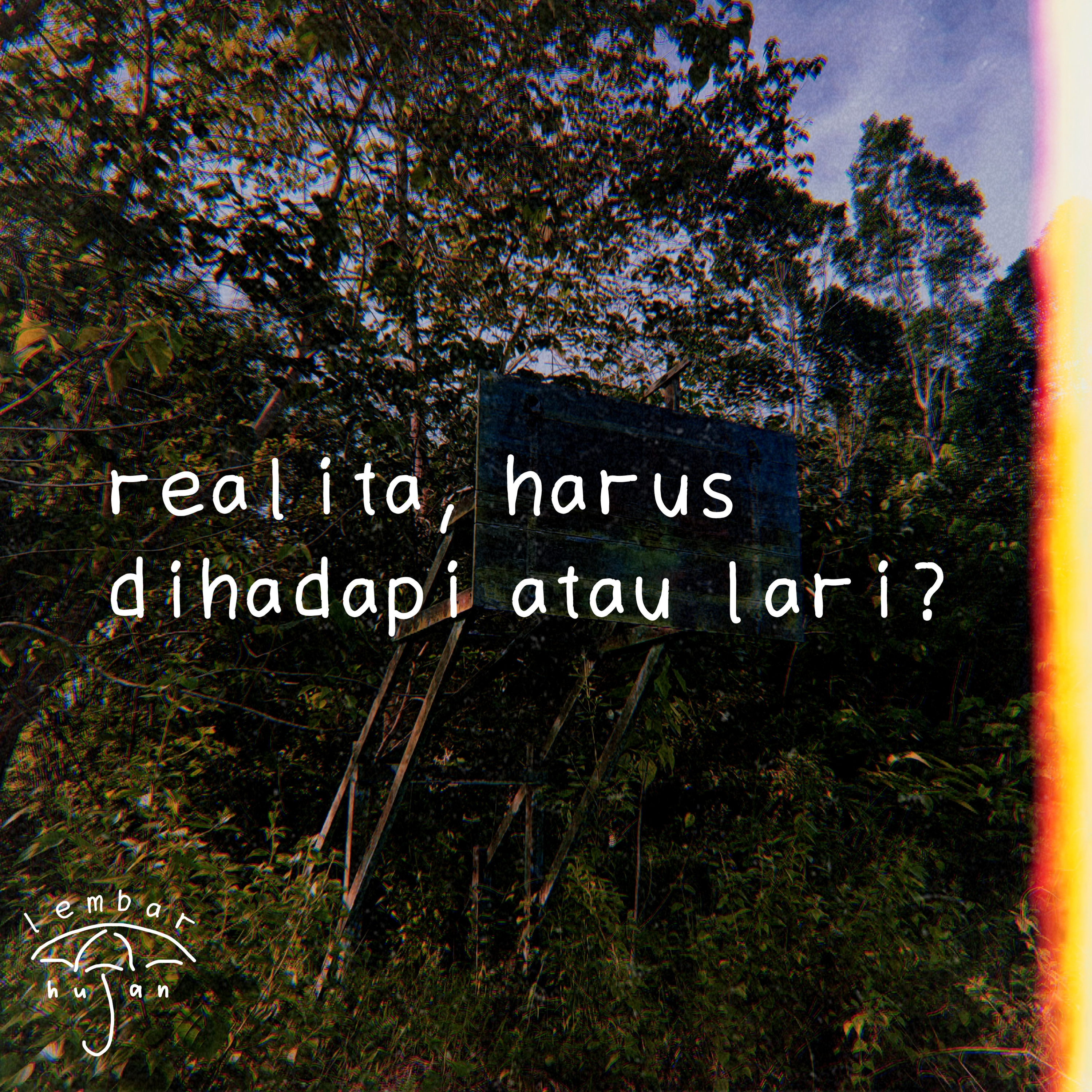 Realita, harus dihadapi atau lari? cover art