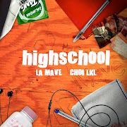 Highschool (feat. Choi LKL) cover art