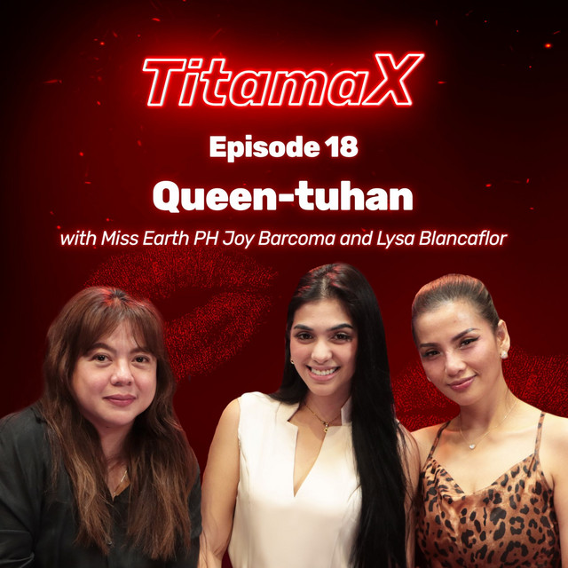 EP #18: Queen-tuhan (With Miss Earth Philippines 2025 Joy Barcoma and Lysa Blancaflor) cover art
