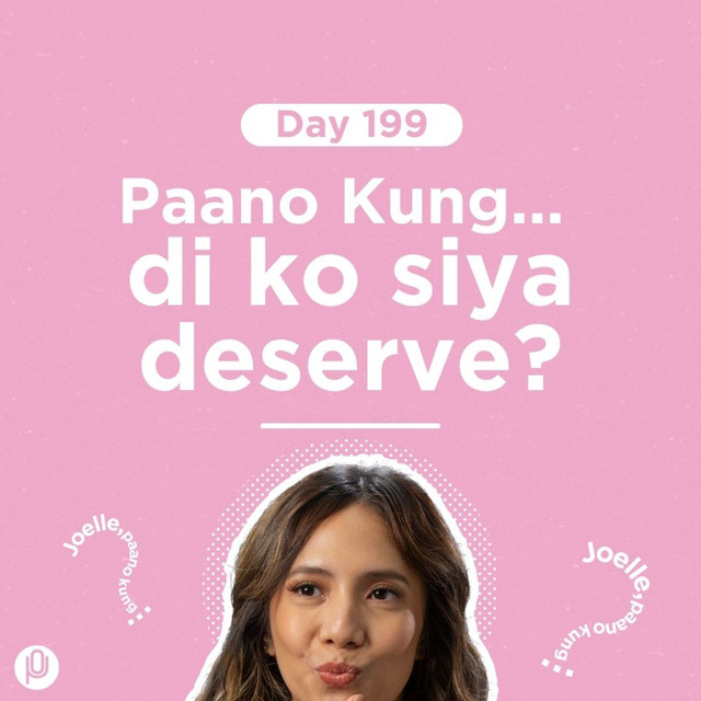 Day 199: Paano Kung… di ko siya deserve? cover art