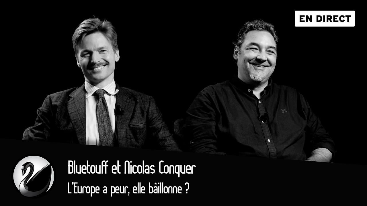 Bluetouff et Nicolas Conquer : L’Europe a peur, elle bâillonne ? cover art