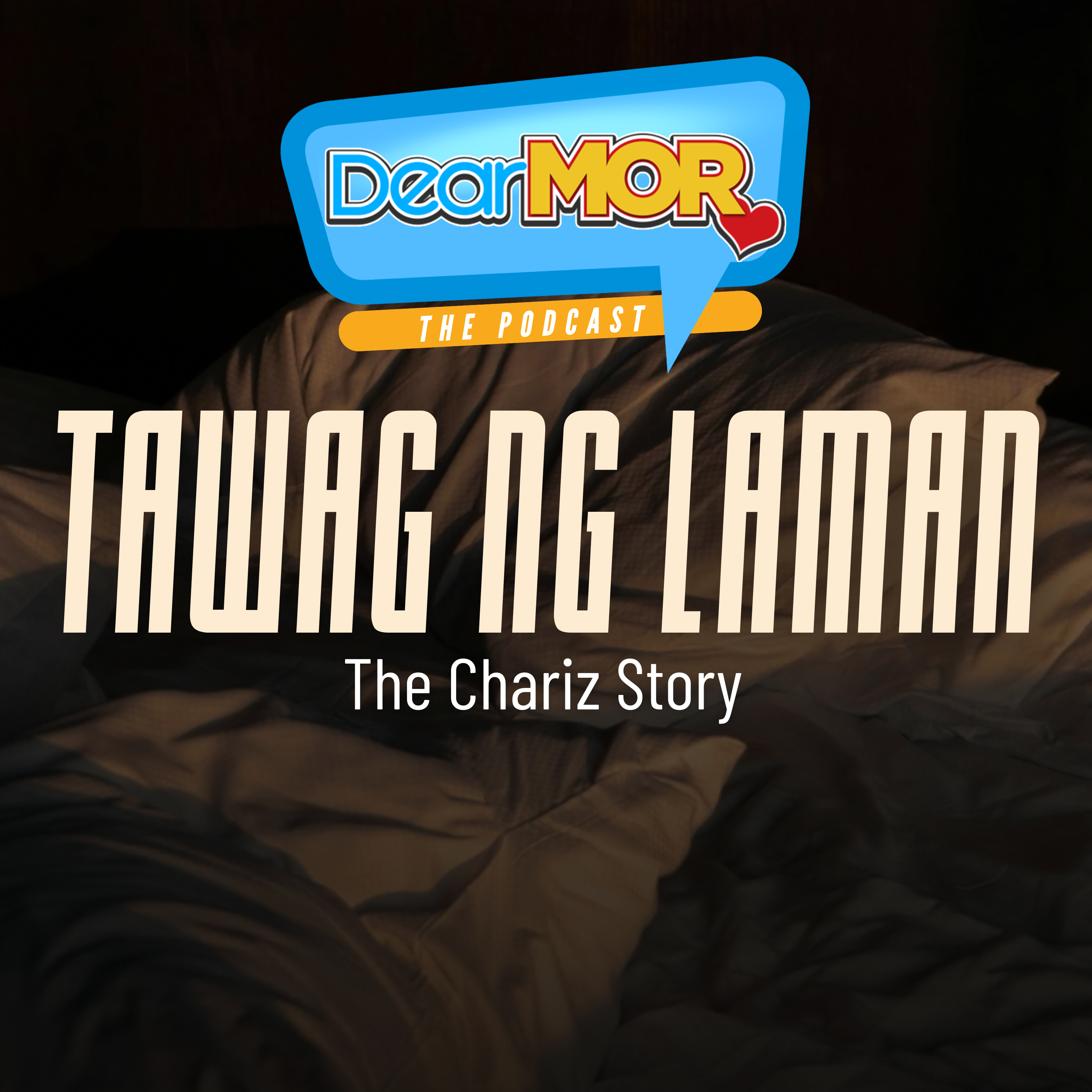 “Tawag Ng Laman” (The Chariz Story) | Dear MOR Episode 559 cover art