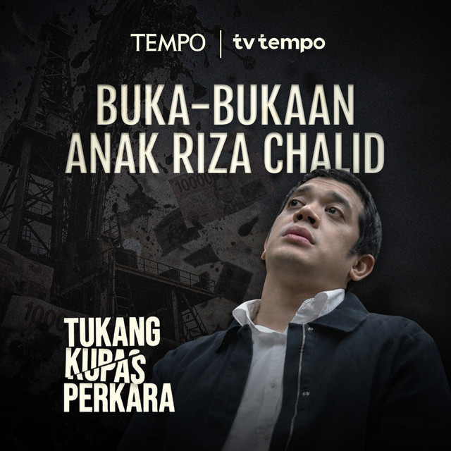 Pengakuan Anak Riza Chalid Soal Peran Ayahnya dalam Korupsi Minyak Pertamina cover art