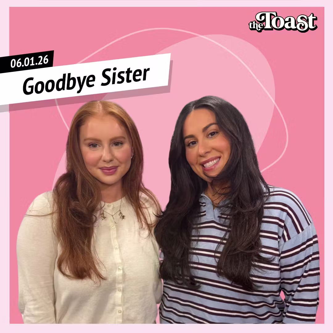 Goodbye Sister: Monday, June 1st, 2026